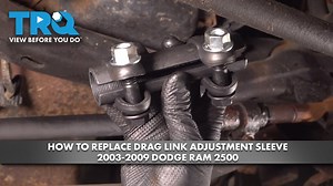 How to Replace Drag Link Adjustment Sleeve 2003-2009 Dodge Ram 2500
