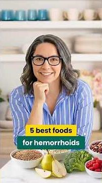 5 Best Foods For Hemorrhoids