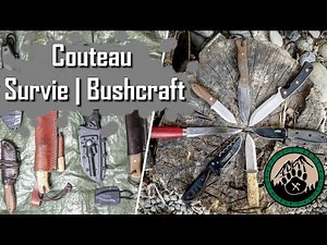 Présentation de mes couteaux Bushcraft | Survie
