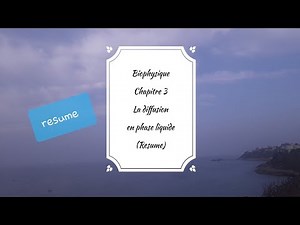 Biophisique chapitre 3 : la diffusion en phase liquide (resume)