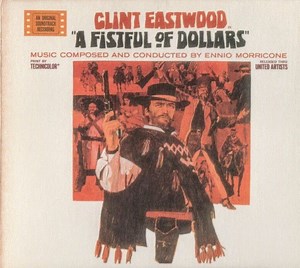 Ennio Morricone - A Fistful Of Dollars (An Original Soundtrack Recording)