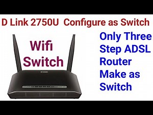 D Link 2750U ADSL Router Configure as Wireless Switch. Configure ADSL Router as wifi Access Point.