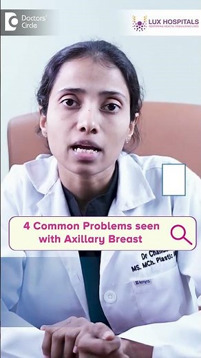 Extra Breast in Armpit | Axillary Breast - Dr. Chandana Guduru | Doctors' Circle