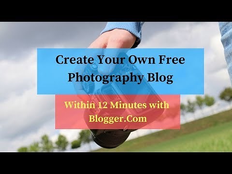Create Your Own Free Photography Blog in 12 Minutes with Blogger