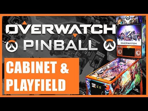 Overwatch Pinball Machine: Cabinet and Playfield Overview