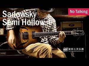 Sadowsky Semi Hollow | No Talking