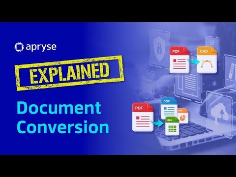 EXPLAINED: Why Document Conversion Matters and How SDK Improves Your Workflows | Apryse