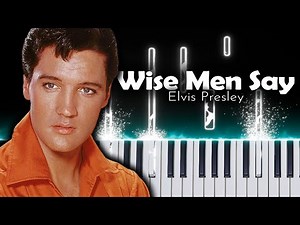 Wise Men Say (Can't Help Falling in Love) - Elvis Presley - Piano Cover