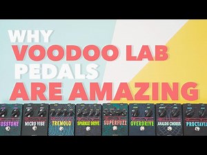 Why Voodoo Lab Pedals Are Amazing