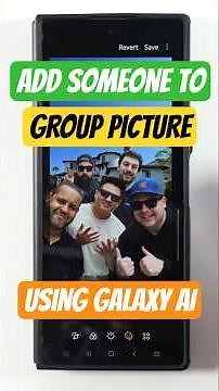 How to Add a Person Into a Group Picture Using Galaxy AI