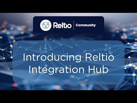 Reltio Integration Hub: An Introduction