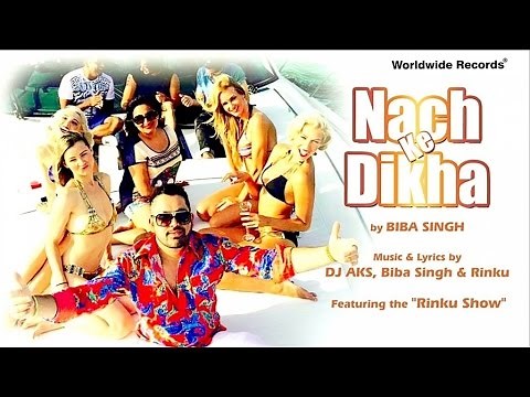 NACH KE DIKHA - By Biba Singh Featuring the "Rinku Show"