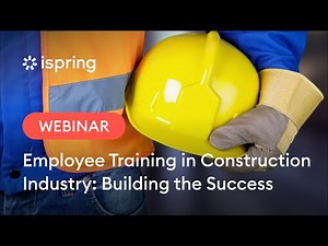 Employee Training in Construction Industry: Building the Success