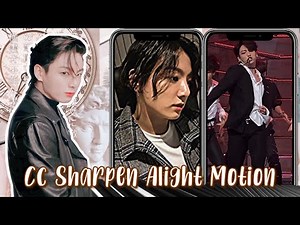 ✧˚꒰ tutorial cc sharpen alight motion (read pinned comment) ˚ˑ༄ ·