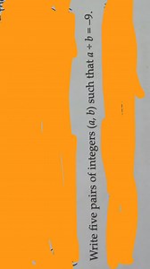 Write five pairs of integers (a,b) such that a÷b=−9.... | Filo