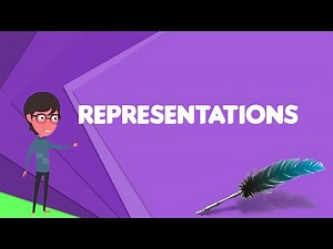 What is Representations? Explain Representations, Define Representations, Meaning of Representations