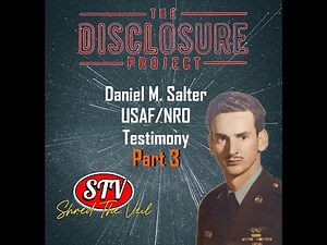 Daniel Salter Disclosure Project Testimony Part 3: Blue Book, Paperclip, UFO, The Occult, Russia, ET