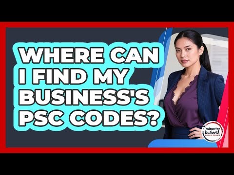Where Can I Find My Business's PSC Codes?