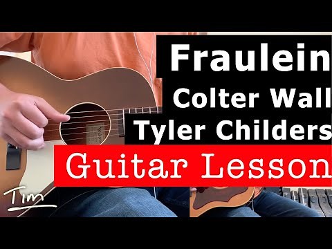 Colter Wall and Tyler Childers Fraulein Guitar Lesson, Chords, and Tutorial