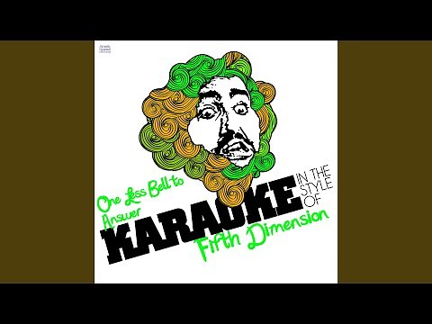 One Less Bell to Answer (In the Style of Fifth Dimension) (Karaoke Version)