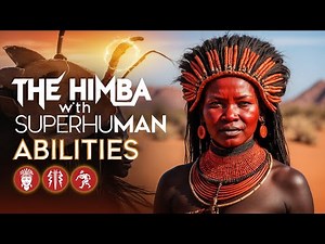 The Himba with Super Human Abilities