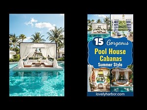 15 Trendy Pool House Cabanas for Effortless Summer Style