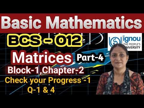 BCA Basic Mathematics | BCS-012 Maths | Matrices | #bcs012 #ignou #ignoubca #ignouexam