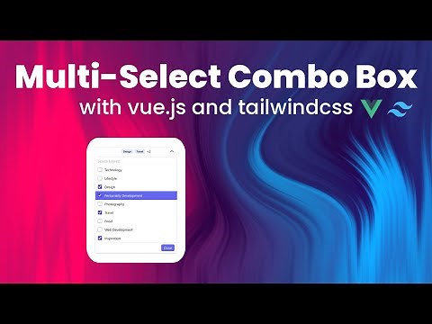 Build a Multi-Select Combo Box (Vue.js & Tailwind CSS) for Better User Choices ☑️