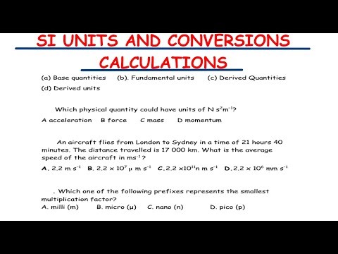 SI UNITS AND CONVERSIONS CALCULATIONS
