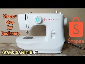 PORTABLE SEWING MACHINE TUTORIAL FOR BEGINNERS / SINGER M1505 HOW TO OPERATE TAGALOG