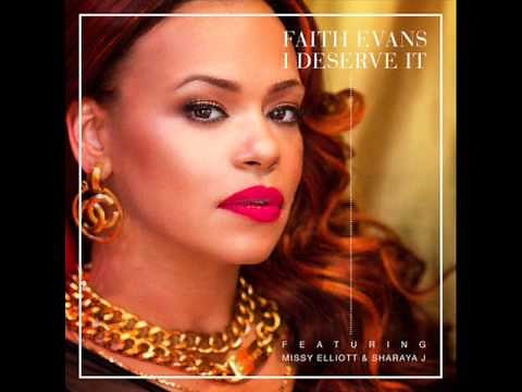 Faith Evans ft Missy Elliott & Sharaya J - I Deserve It