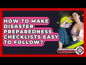 How To Make Disaster Preparedness Checklists Easy To Follow? - Crisis Response Coach