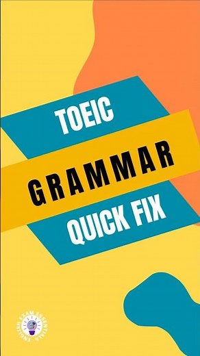 TOEIC: Grammar Quick Fix #toeic #toeicvocabulary #englishlearning