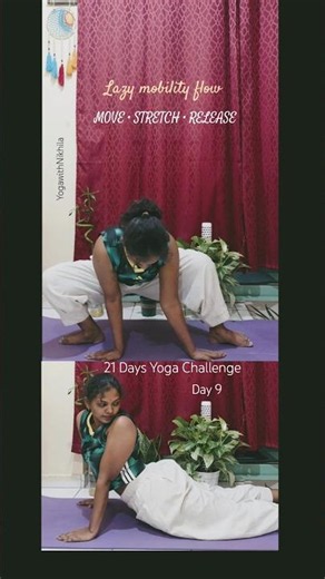 Day 9/21 Yoga Challenge | Lazy Mobility Flow | Move | Stretch | Release