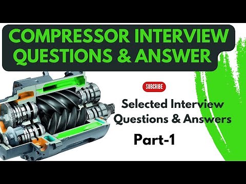 Compressor Interview Questions And Answers | Mechanical Engineer Interview Questions and Answers