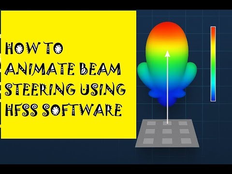 How To Animate Beam Steering Using HFSS Software