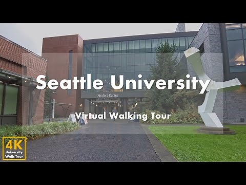 Seattle University - Virtual Walking Tour [4k 60fps]