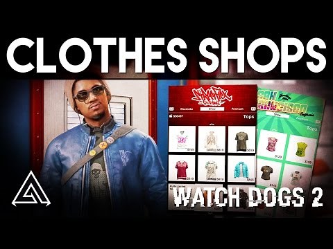 Watch Dogs 2 | Customisation & Clothes Stores