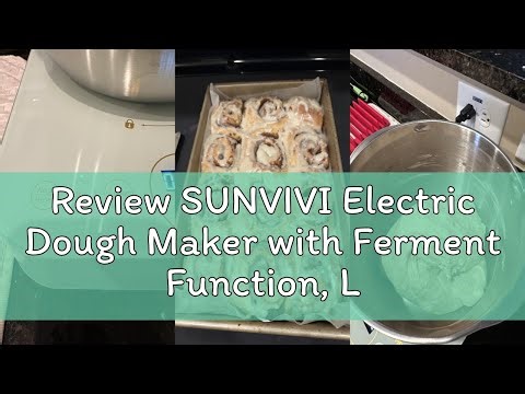 Review SUNVIVI Electric Dough Maker with Ferment Function, Large Capacity Dough Mixer with Weighing