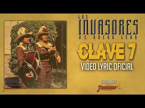 Los Invasores De Nuevo Leon - Clave 7 (Video Lyric Oficial) Letra / Karaoke