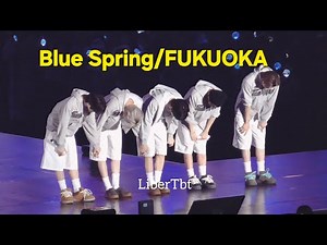 "Blue Spring" TXT FUKUOKA