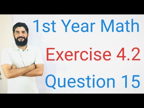 1st Year Math | Exercise 4.2 Question 15 | Complete Solution Step by Step | Class 11 Mathematics