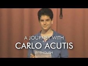 A JOURNEY WITH CARLO ACUTIS - IN ENGLISH