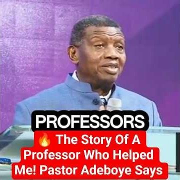 🔥 The Story Of A Professor Who Helped Me! Pastor Adeboye Says