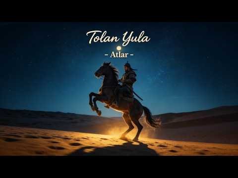 Atlar | Tolan Yula
