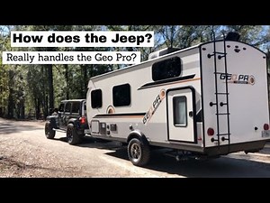 How does the Jeep handle towing the Geo Pro camper?