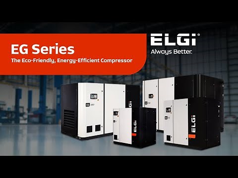ELGi | EG SERIES | OIL-LUBRICATED SCREW AIR COMPRESSORS | 11-250 kW / 18 – 1515 cfm | ALWAYS BETTER