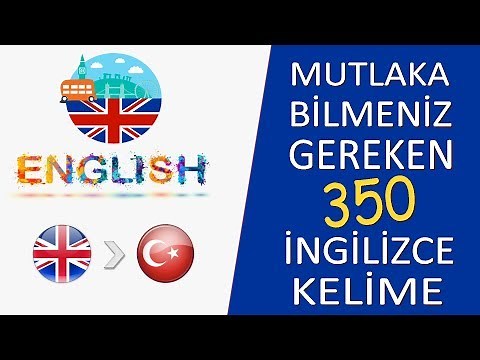 350 BASIC WORDS YOU MUST KNOW TO SPEAK ENGLISH - (English-Turkish)
