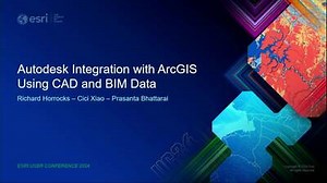 Autodesk Integration with ArcGIS Using CAD and BIM Data