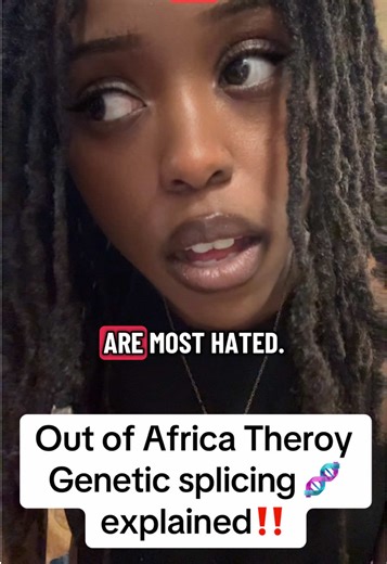 Out of Africa Theory and Genetic Splicing Explained